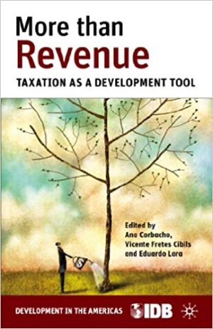 More than Revenue Taxation as a Development Tool