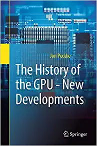 The History of the GPU New Developments
