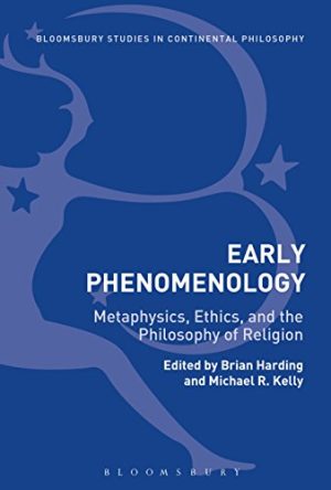 Early Phenomenology Metaphysics Ethics and the Philosophy of Religion