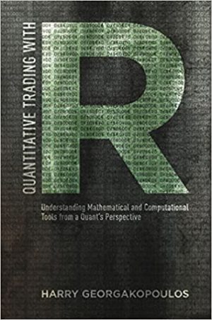 Quantitative Trading with R Understanding Mathematical and Computational Tools from a Quants Perspective