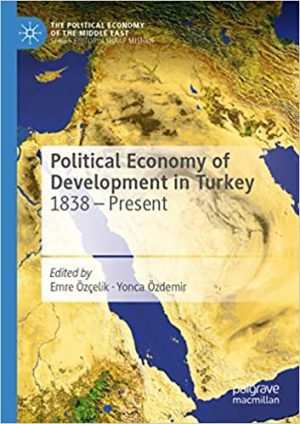 Political Economy of Development in Turkey 1838  Present