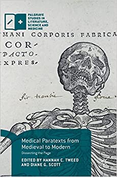 Medical Paratexts from Medieval to Modern Dissecting the Page