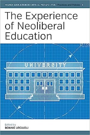 The Experience of Neoliberal Education