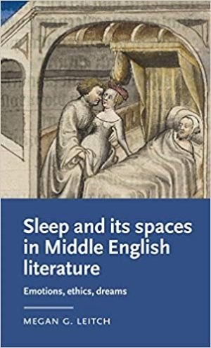 Sleep and its spaces in Middle English literature Emotions ethics dreams