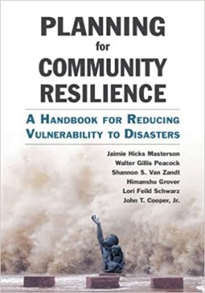 Planning for Community Resilience A Handbook for Reducing Vulnerability to Disasters