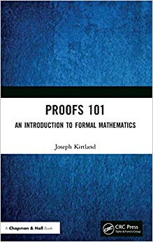 Proofs 101 An Introduction to Formal Mathematics