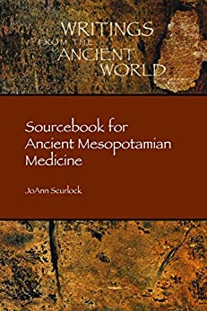 Sourcebook for Ancient Mesopotamian Medicine
