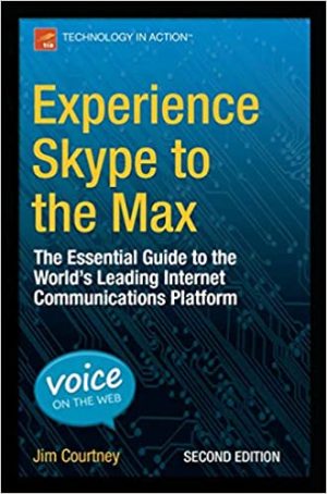 Experience Skype to the Max The Essential Guide