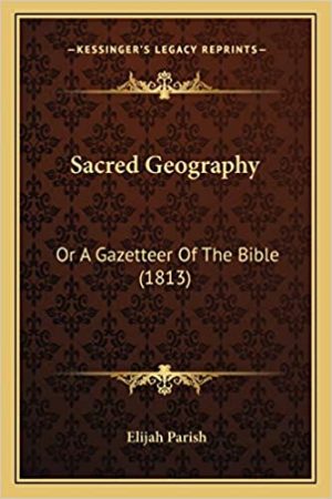 Sacred Geography Or A Gazetteer Of The Bible 1813