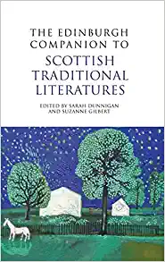 The Edinburgh Companion to Scottish Traditional Literatures