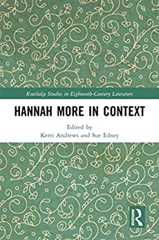 Hannah More in Context Routledge Studies in Eighteenth Century Literature