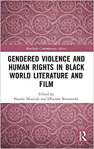 Gendered Violence and Human Rights in Black World Literature and Film