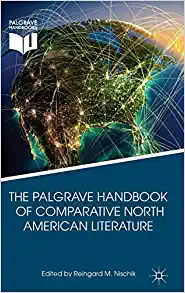 The Palgrave Handbook of Comparative North American Literature