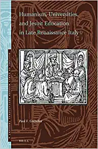 Humanism Universities and Jesuit Education in Late Renaissance Italy