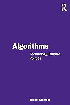 Algorithms Technology Culture Politics