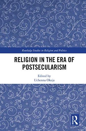 Religion in the Era of Postsecularism Routledge