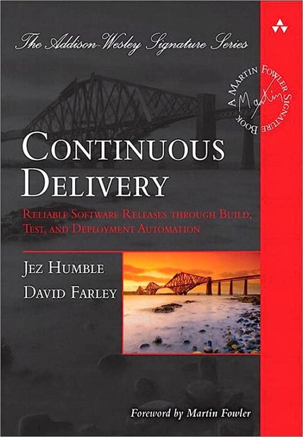 Continuous Delivery Reliable Software Releases through Build Test and Deployment Automation
