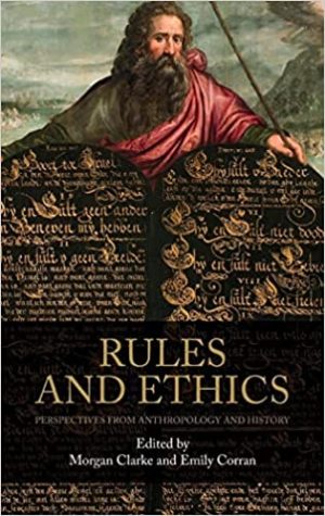 Rules and ethics Perspectives from anthropology and history