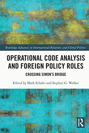 Operational Code Analysis and Foreign Policy Roles Crossing Simon s Bridge