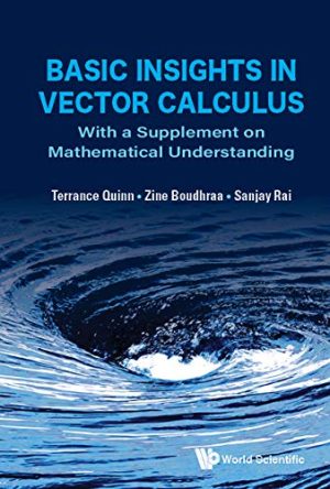 Basic Insights in Vector Calculus with a Supplement on Mathematical Understanding