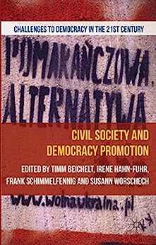 Read sample Civil Society and Democracy Promotion Challenges to Democracy in the 21st Century