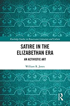 Satire in the Elizabethan Era An Activistic Art