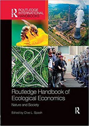 Routledge Handbook of Ecological Economics Nature and Society