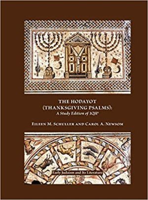 The Hodayot Thanksgiving Psalms
