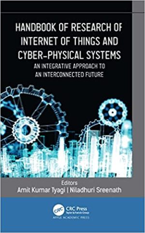 Handbook of Research of Internet of Things and Cyber Physical Systems