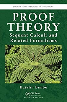 Proof Theory Sequent Calculi and Related Formalisms
