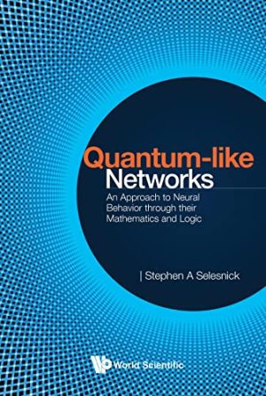 Quantum-like Networks An Approach To Neural Behavior Through Their Mathematics And Logic