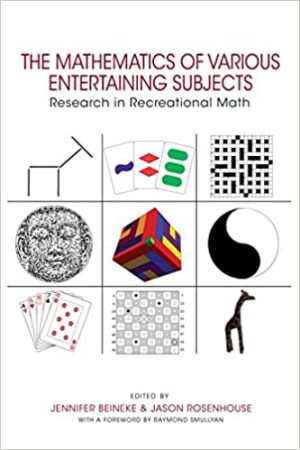 The Mathematics of Various Entertaining Subjects Research in Recreational Math