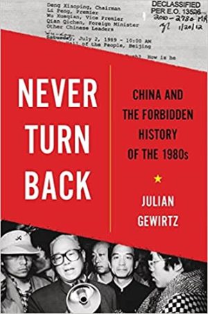 Never Turn Back China and the Forbidden History of the 1980s