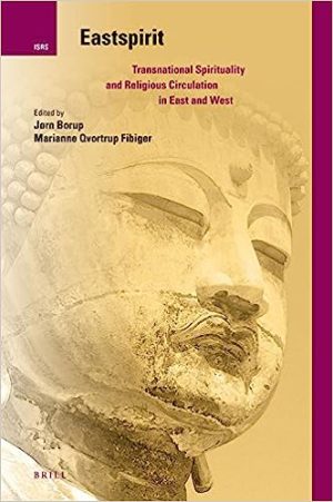 Eastspirit Transnational Spirituality and Religious Circulation in East and West