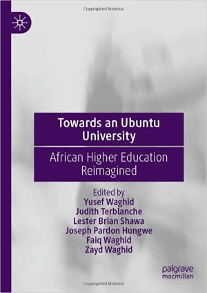 Towards an Ubuntu University African Higher Education Reimagined