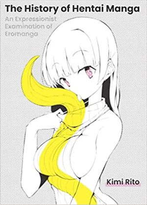 The History of Hentai Manga An Expressionist Examination of EroManga