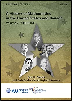 A History of Mathematics in the United States and Canada Volume 2 1900 1941