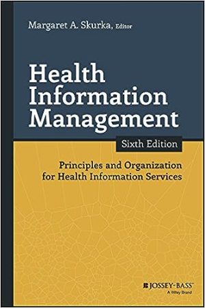 Health Information Management Principles and Organization for Health Information Services