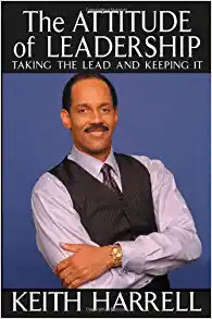 The Attitude of Leadership Taking the Lead and Keeping It