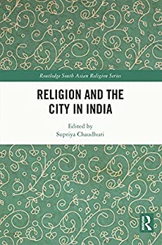 Religion and the City in India