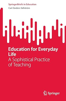 Education for Everyday Life A Sophistical Practice of Teaching