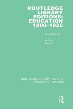 Routledge Library Editions Education 1800 1926