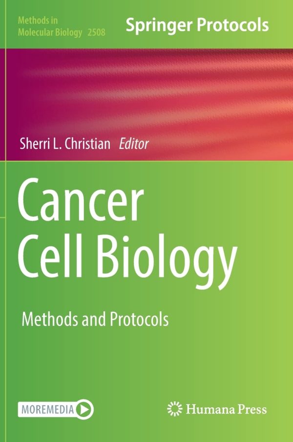 Cancer Cell Biology Methods and Protocols By Sherri L Christian