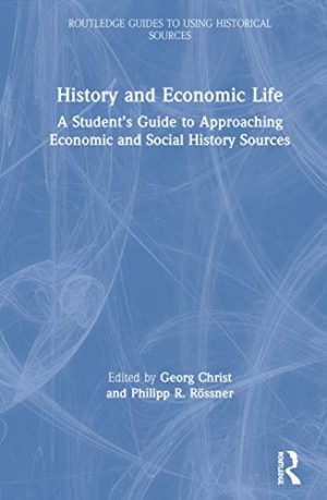 History and Economic Life A Students Guide to Approaching Economic and Social History Sources