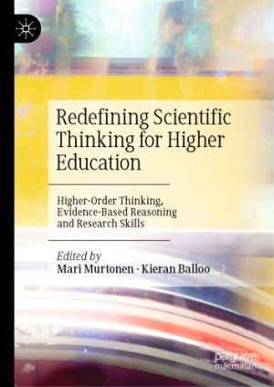 Redefining Scientific Thinking for Higher Education Higher Order Thinking Evidence Based Reasoning and Research Skills