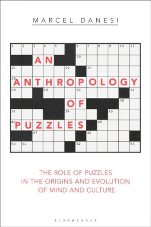 An Anthropology of Puzzles The Role of Puzzles in the Origins and Evolution of Mind and Culture