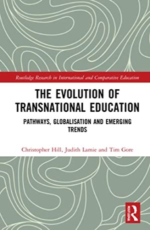 The Evolution of Transnational Education Pathways Globalisation and Emerging Trends