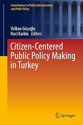 Citizen Centered Public Policy Making in Turkey