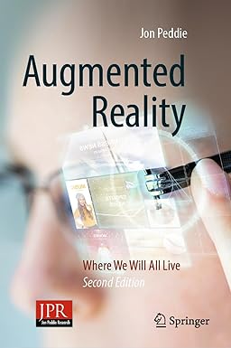 Augmented Reality Where We Will All Live 2nd Edition