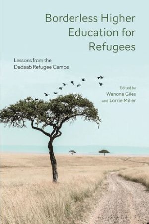Borderless Higher Education for Refugees Lessons from the Dadaab Refugee Camps